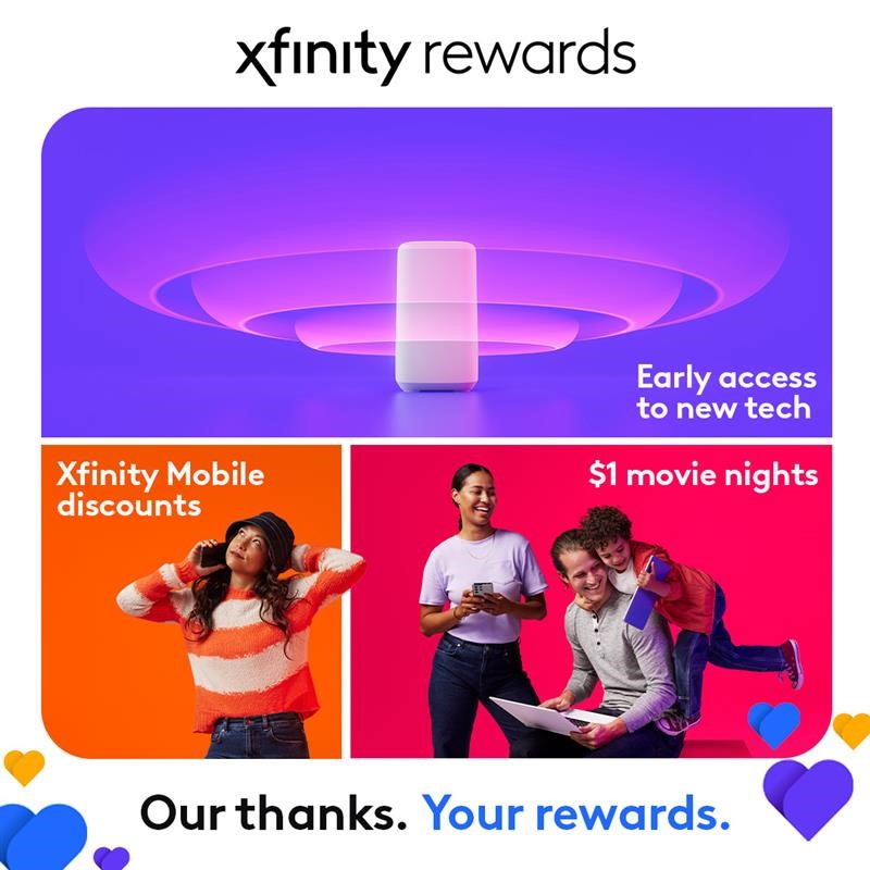 NEW XFINITY REWARDS PROGRAM UNLOCKS A WORLD OF UNFORGETTABLE EXPERIENCES, EARLY ACCESS TO THE LATEST TECHNOLOGIES, AND SPECIAL PERKS AND DISCOUNTS FOR XFINITY CUSTOMERS
